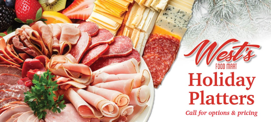 West's FOOD MART Holiday Platters Call for options & pricing